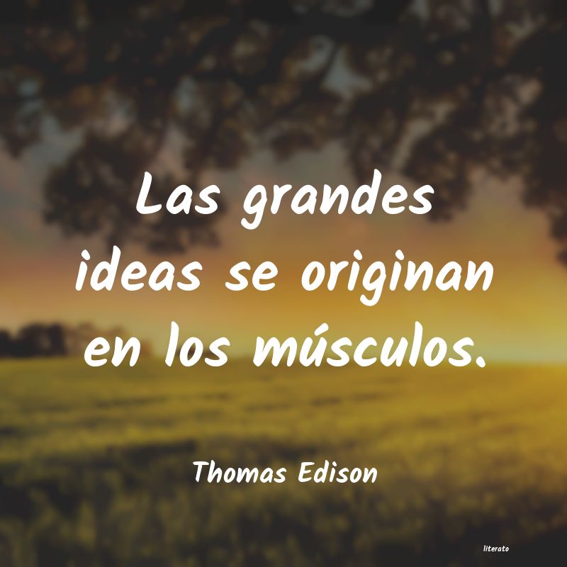 Frases de Thomas Edison