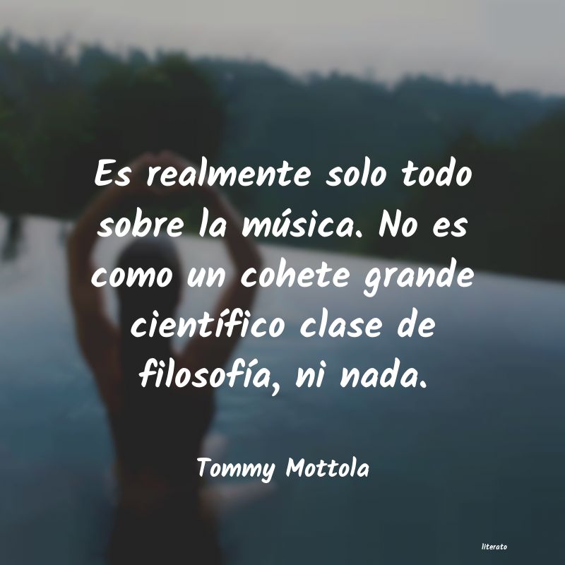 frases de Tommy Mottola