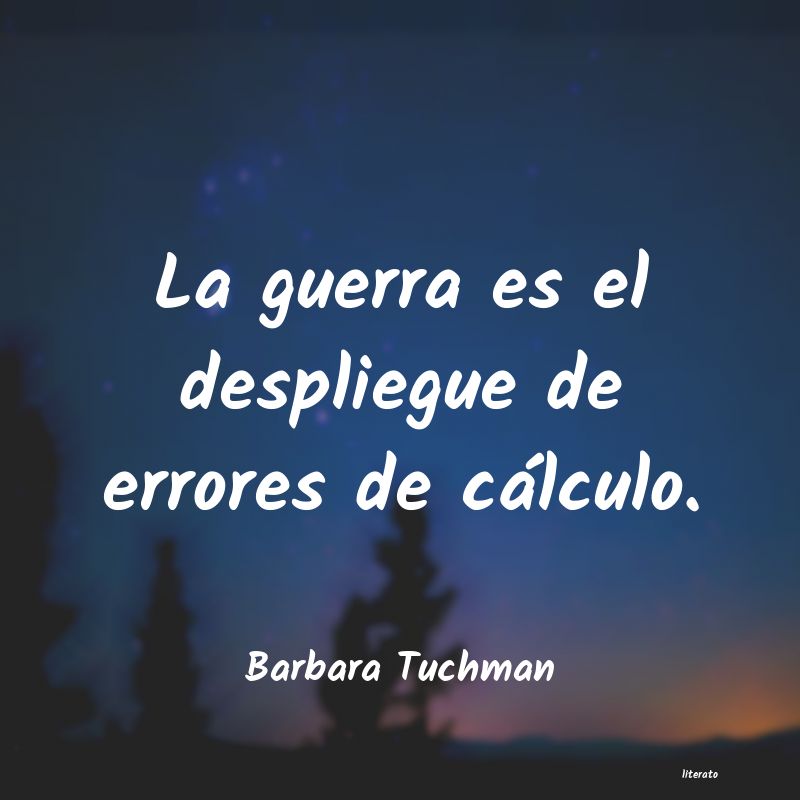 Frases de Barbara Tuchman