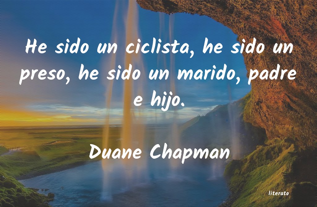 Frases de Duane Chapman