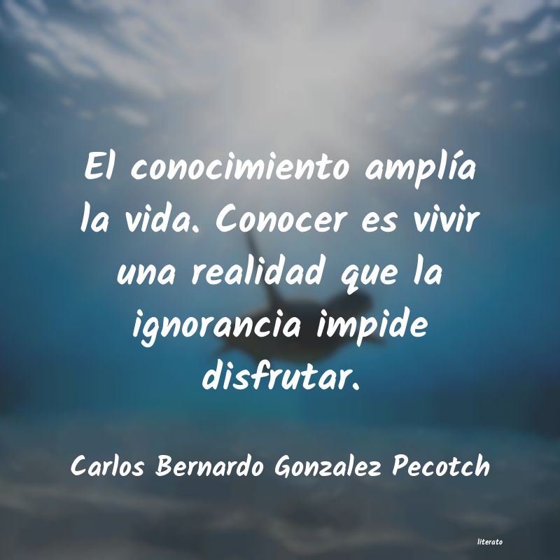 Frases de Carlos Bernardo Gonzalez Pecotch