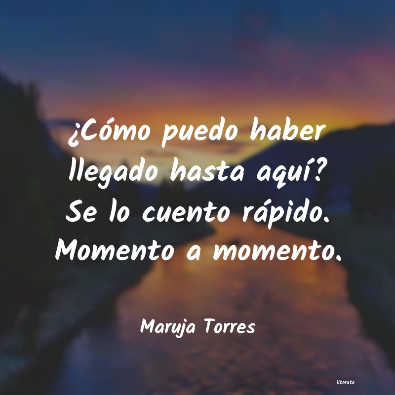 Frases de Maruja Torres