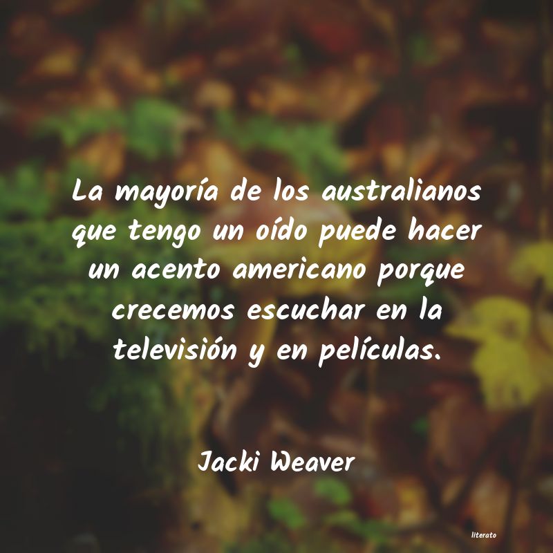 Frases de Jacki Weaver