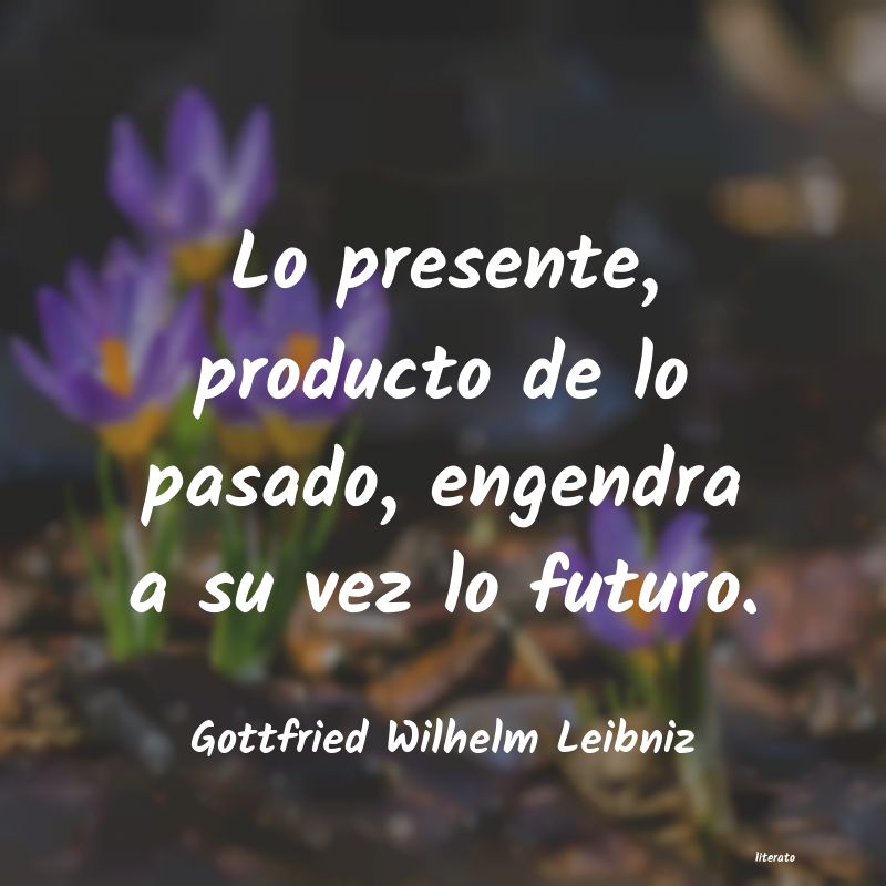 Frases de Gottfried Wilhelm Leibniz