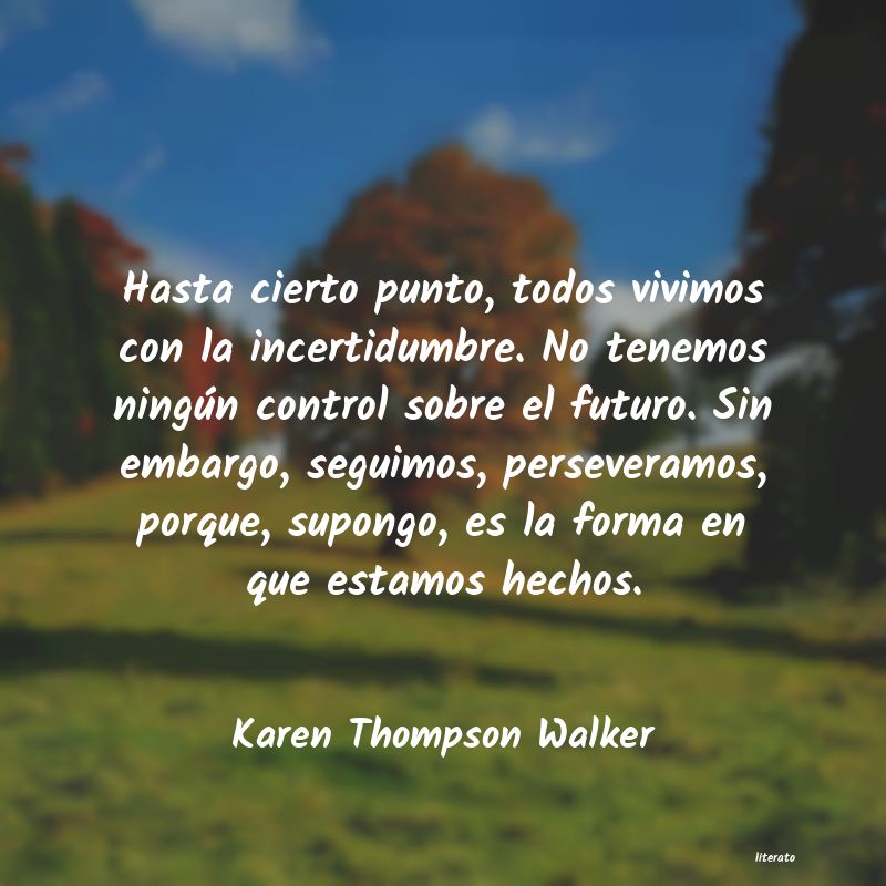 frases de Karen Thompson Walker