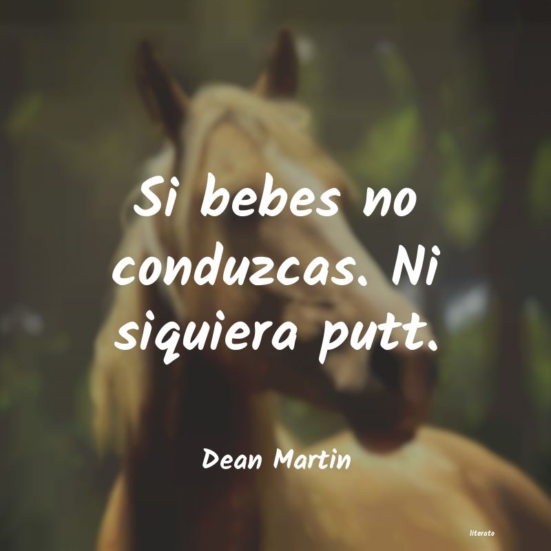 Frases de Dean Martin