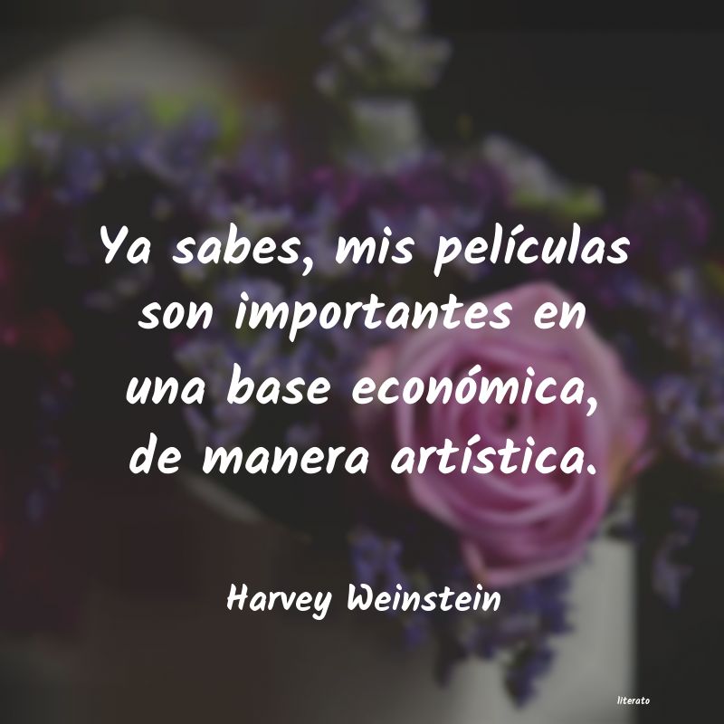 Frases de Harvey Weinstein