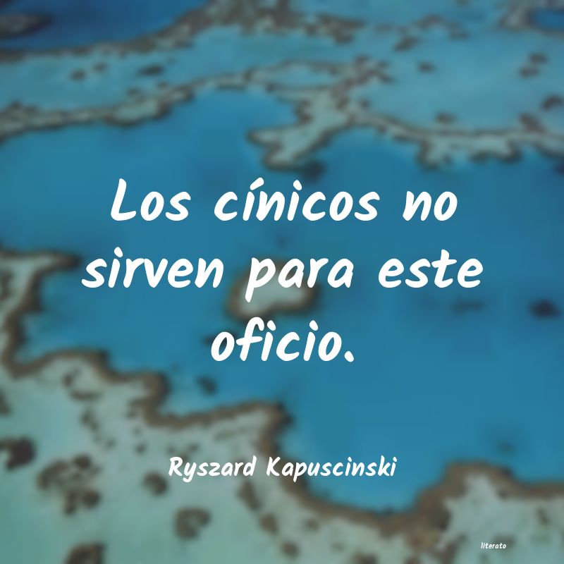 Frases de Ryszard Kapuscinski