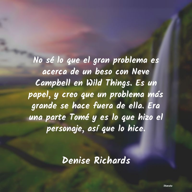 frases de Denise Richards