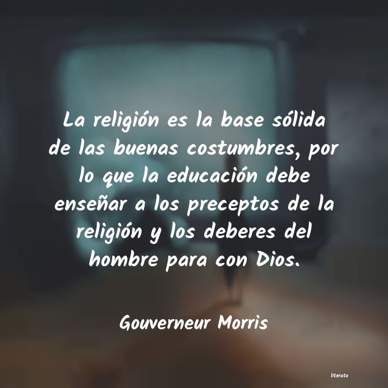 frases de Gouverneur Morris