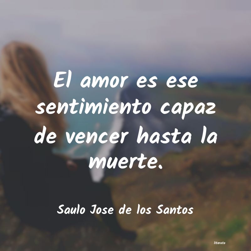 Saulo Jose de los Santos: El amor es ese sentimiento cap