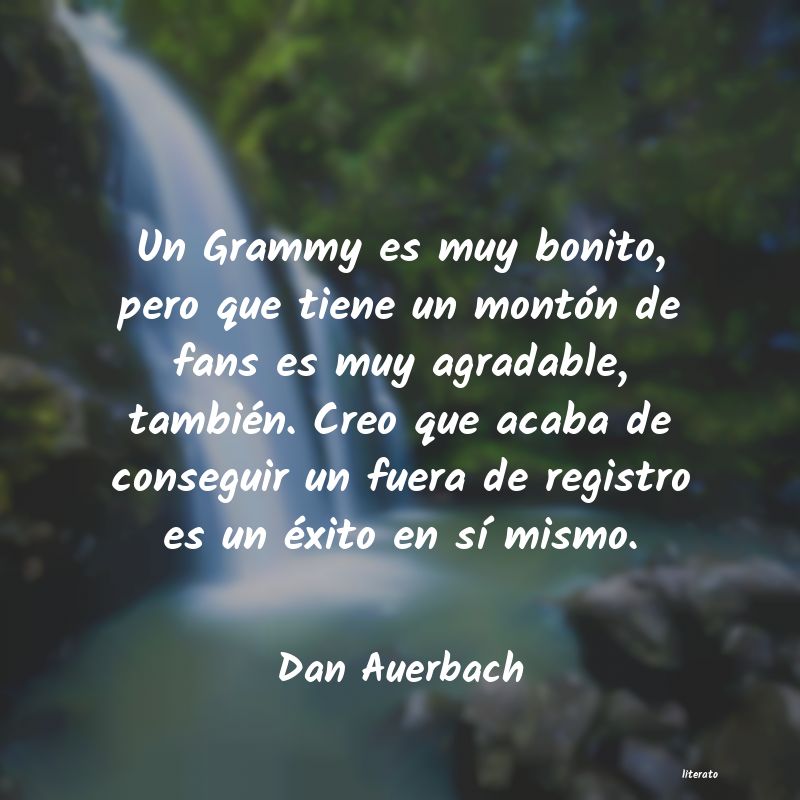 Frases de Dan Auerbach