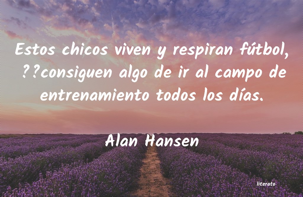 Frases de Alan Hansen