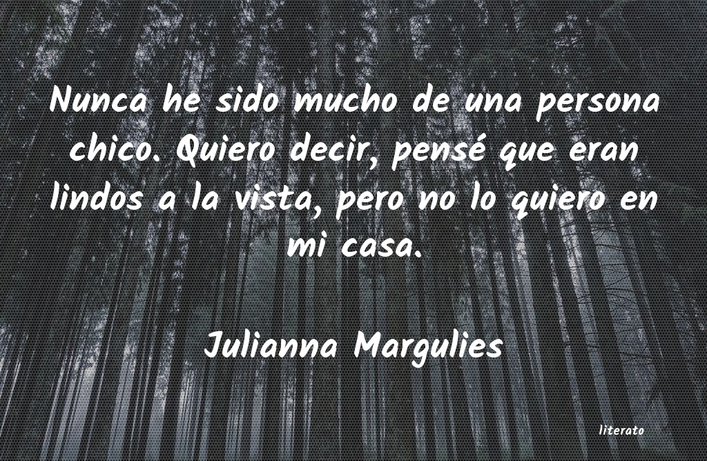 frases de Julianna Margulies