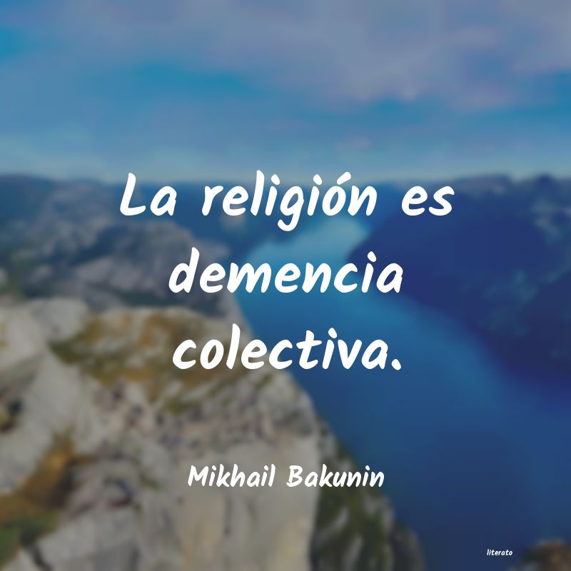 Frases de Mikhail Bakunin