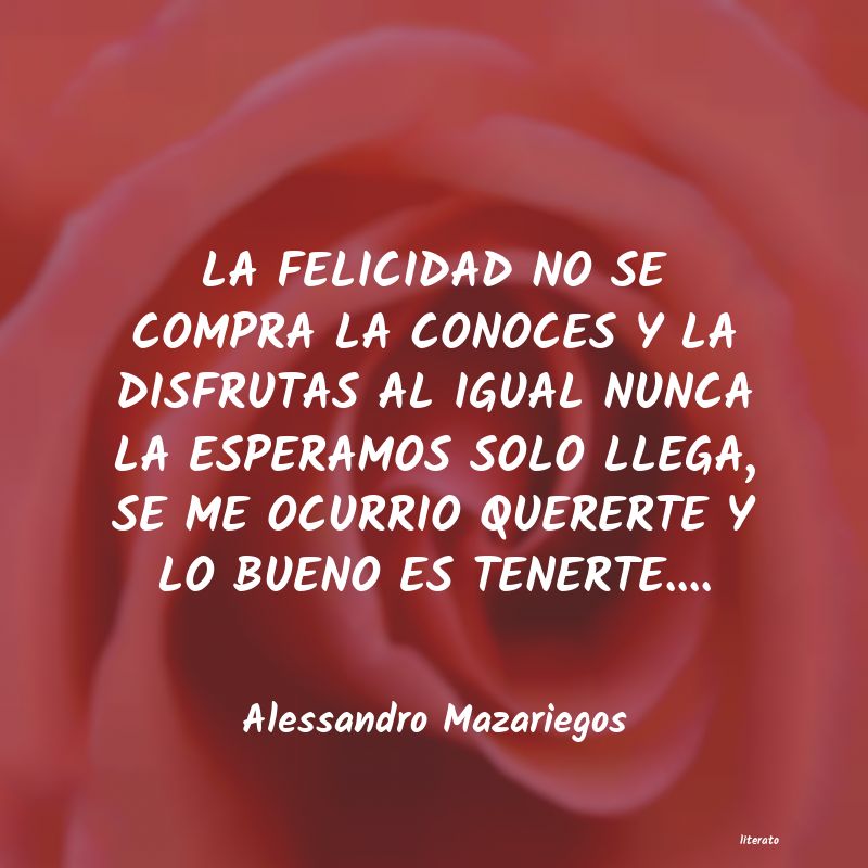frases de Alessandro Mazariegos