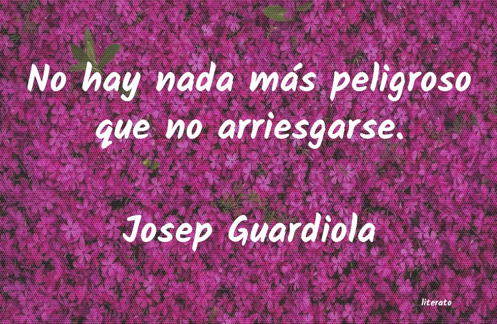 Frases de Josep Guardiola