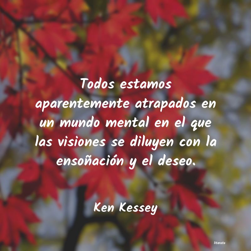 Frases de Ken Kessey