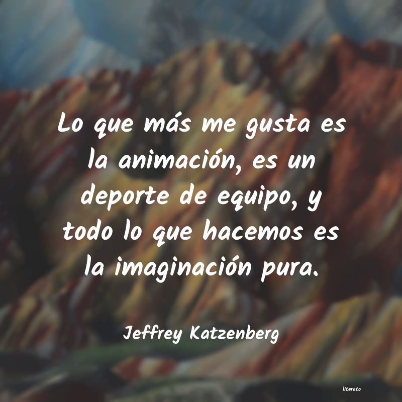 Frases de Jeffrey Katzenberg