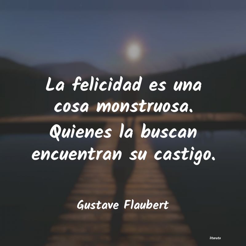 Frases de Gustave Flaubert