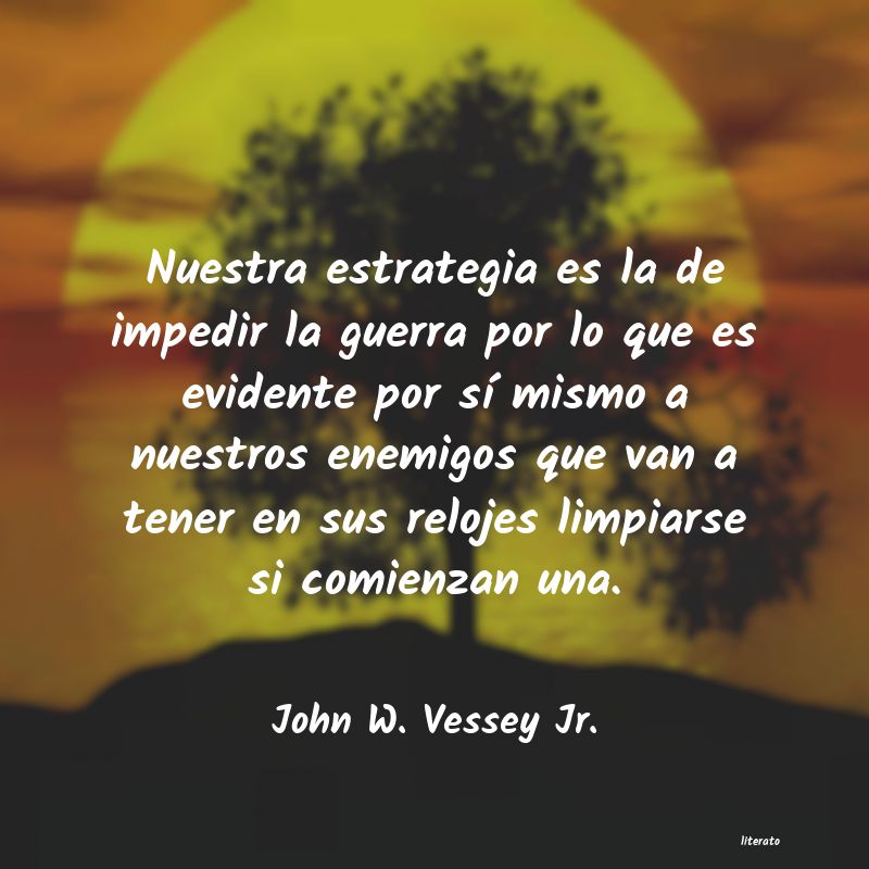 frases de John W. Vessey Jr.