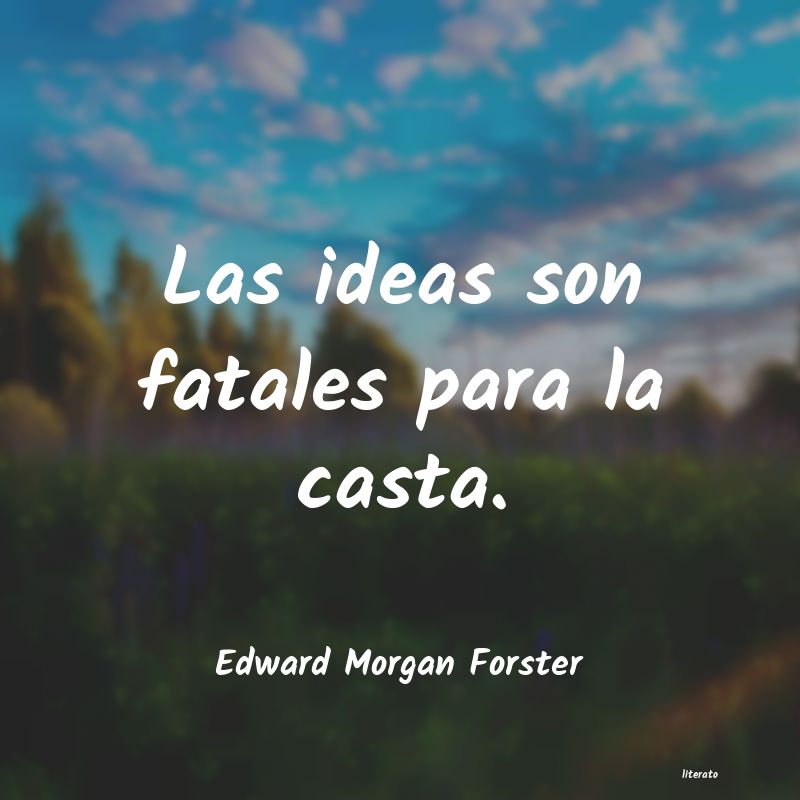 Frases de Edward Morgan Forster