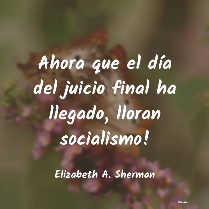 frases de Elizabeth A. Sherman