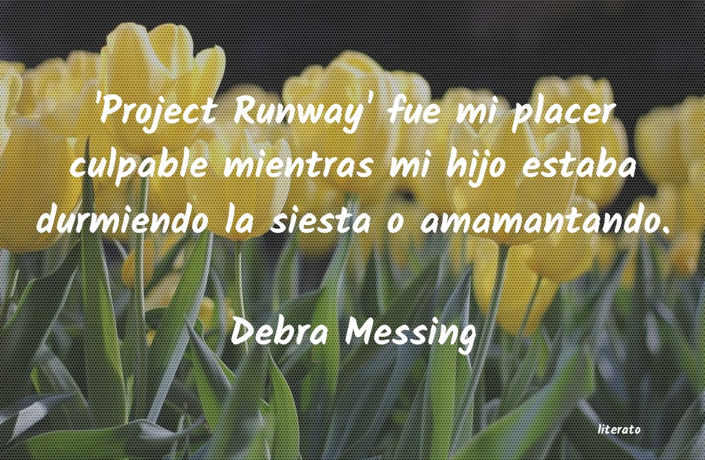 Frases de Debra Messing