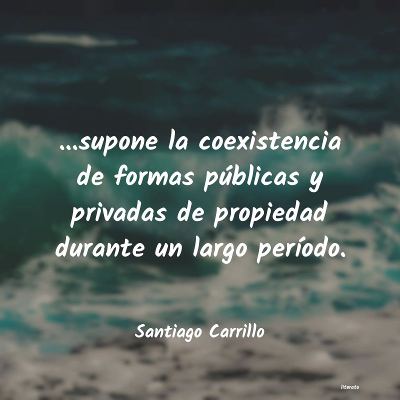 Frases de Santiago Carrillo