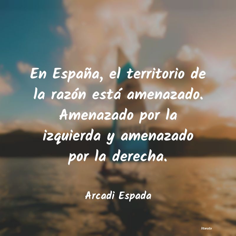 frases de Arcadi Espada
