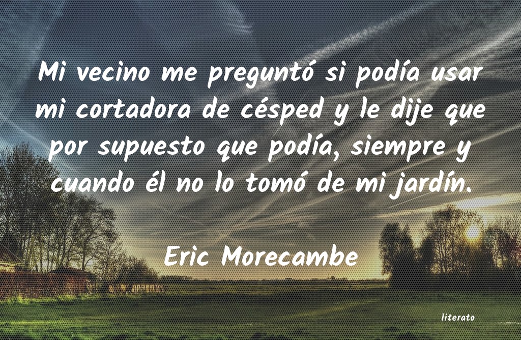 frases de Eric Morecambe