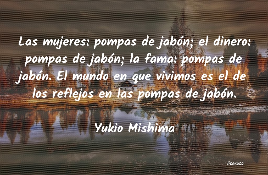 Frases de Yukio Mishima