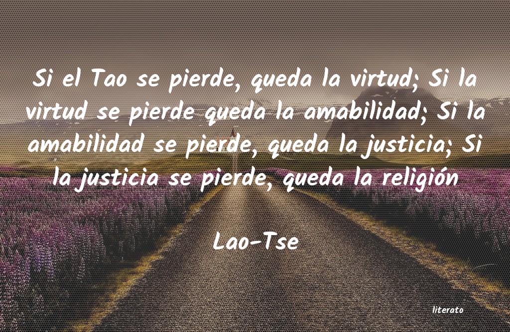 Lao-Tse: Si el Tao se pierde, queda la
