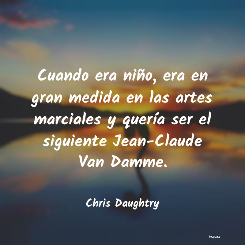 Frases de Chris Daughtry