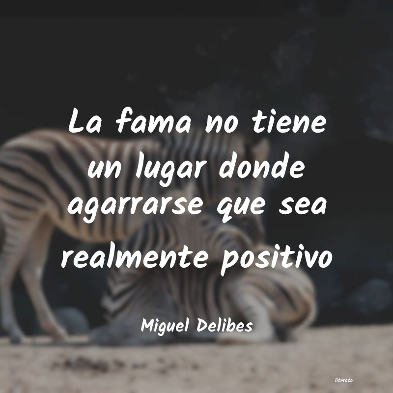 Frases de Miguel Delibes