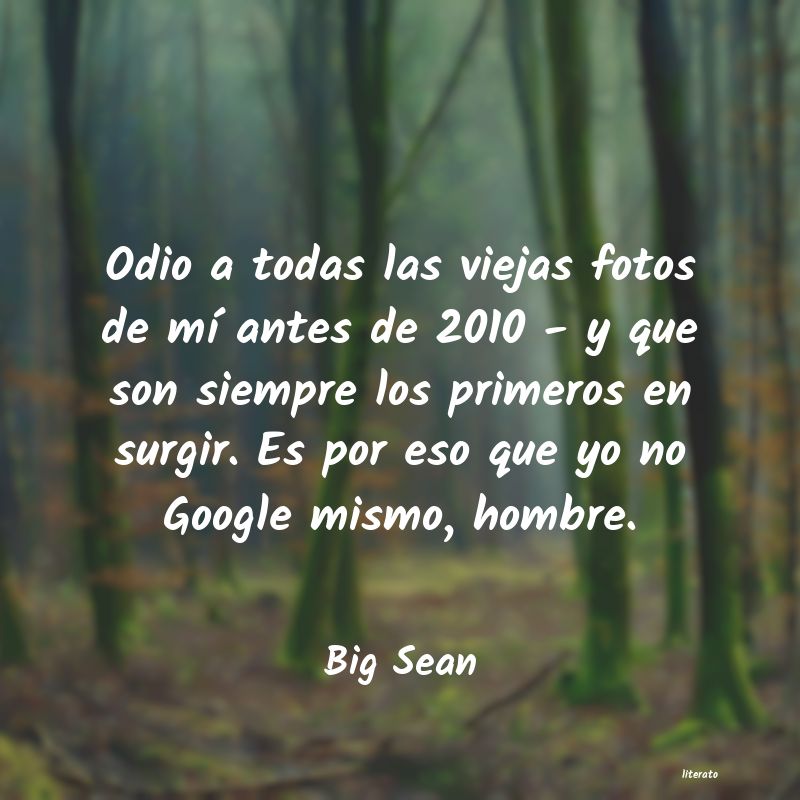 frases de Big Sean