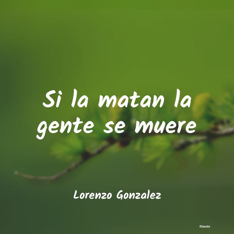 Frases de Lorenzo Gonzalez