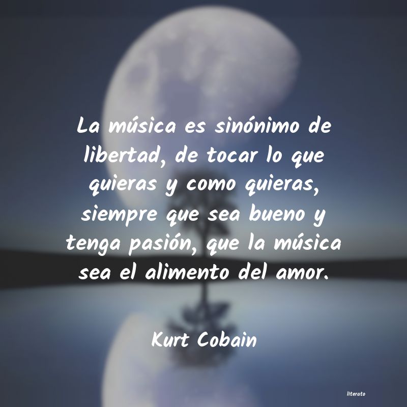 frases cortas de kurt cobain