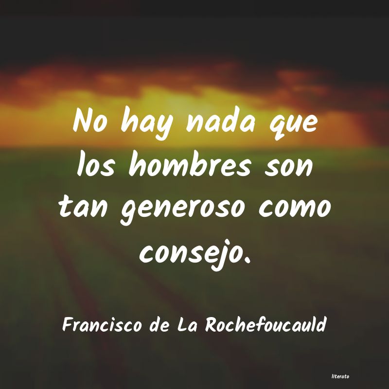 Frases de Francisco de La Rochefoucauld