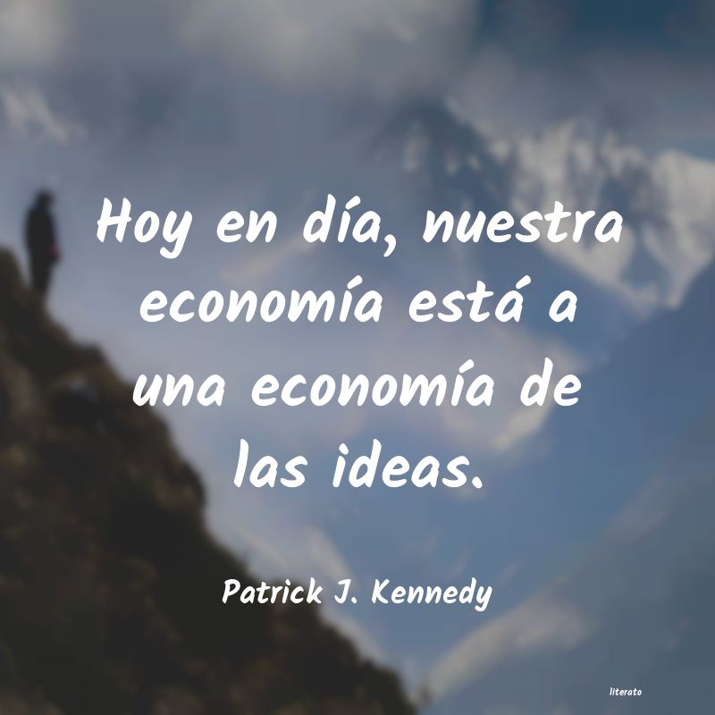 frases de Patrick J. Kennedy