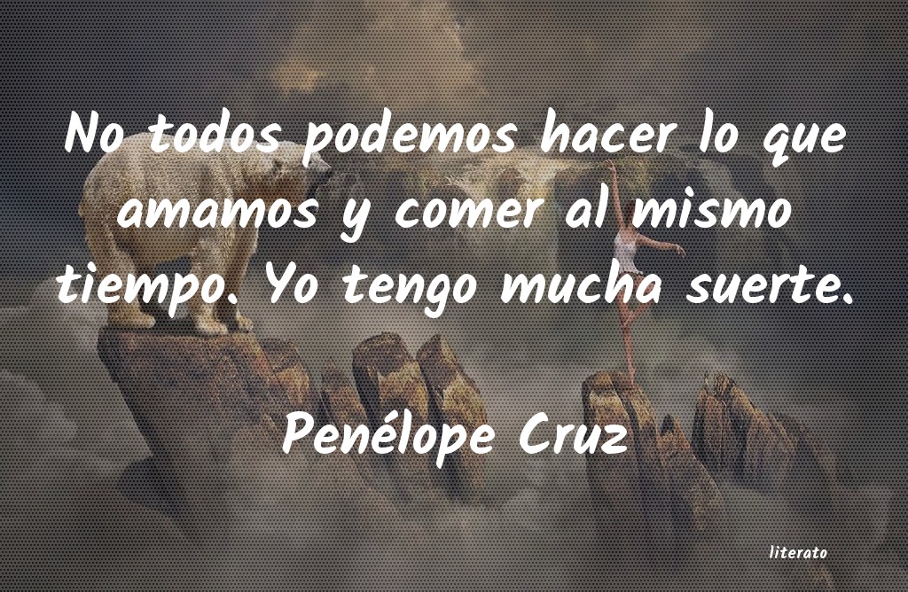 Frases de Penélope Cruz