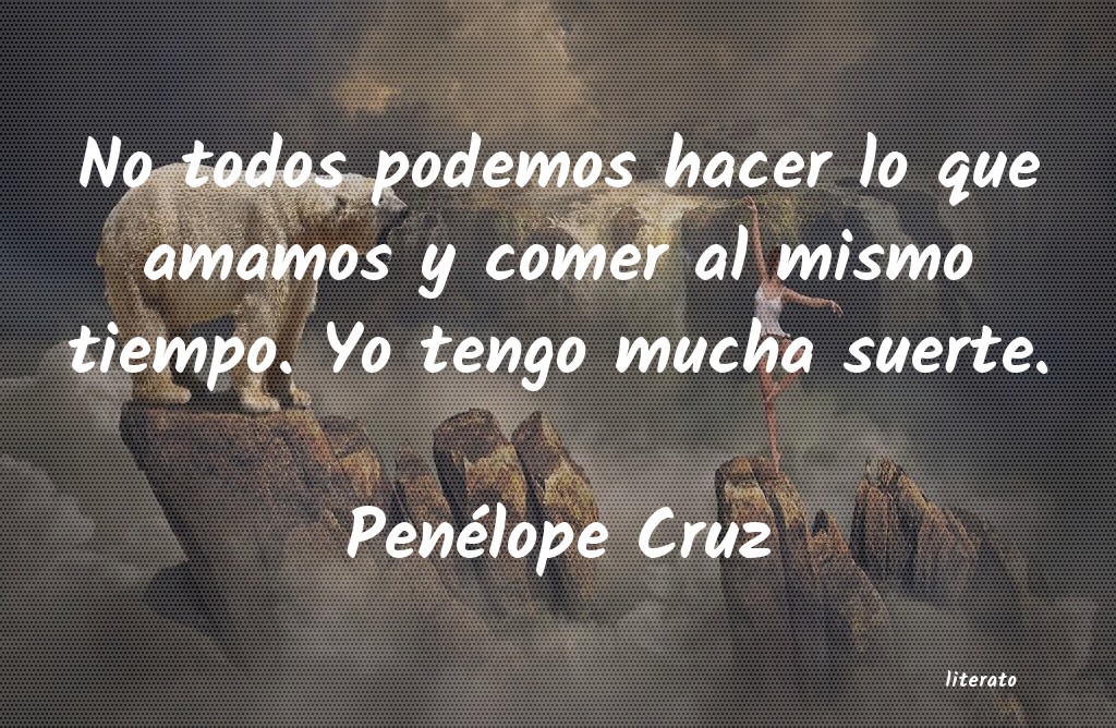 frases de Penélope Cruz