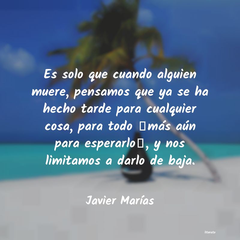 Frases de Javier Marías