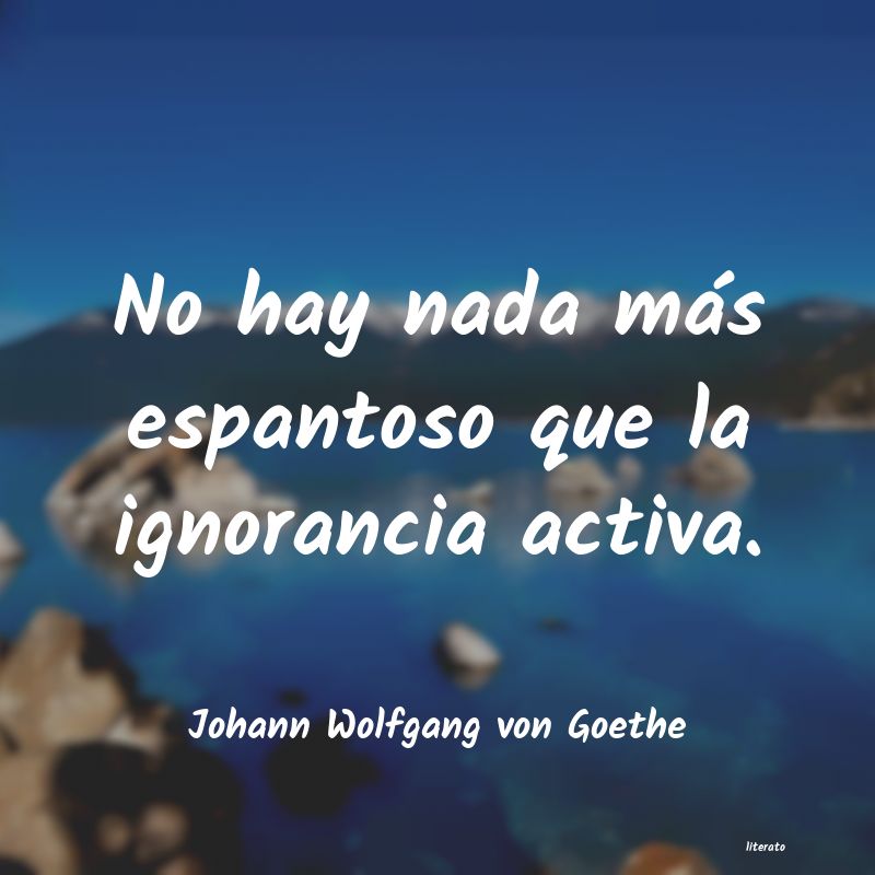 frases de Johann Wolfgang von Goethe