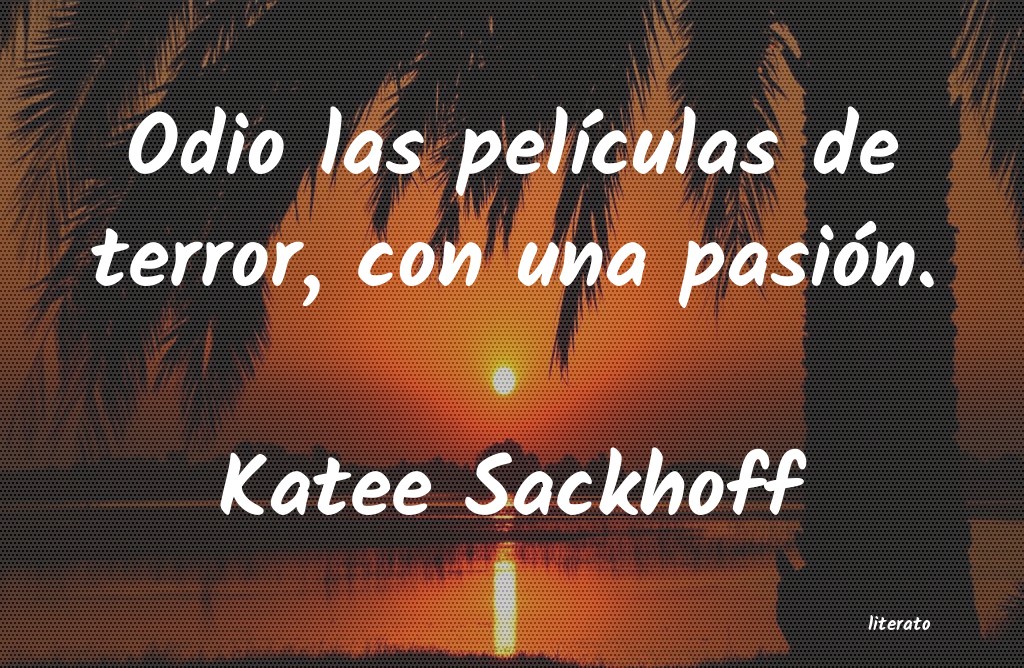 Frases de Katee Sackhoff