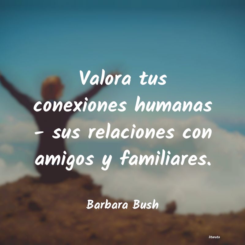 Frases de Barbara Bush