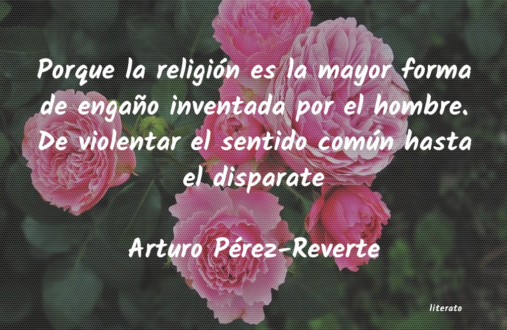 frases de Arturo Pérez-Reverte