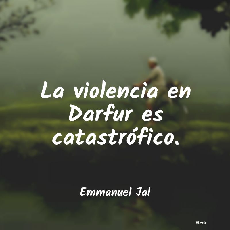 Frases de Emmanuel Jal