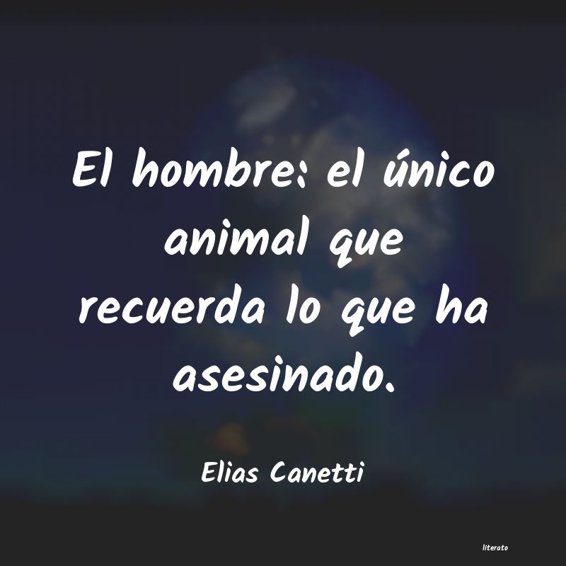 elias canetti conocimiento conocer mejor
