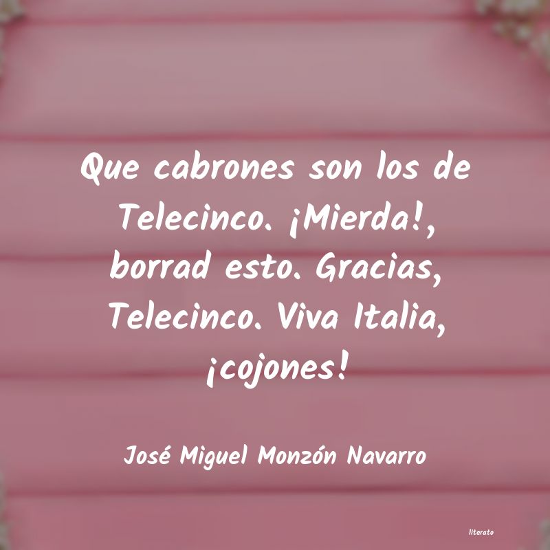 Frases de José Miguel Monzón Navarro